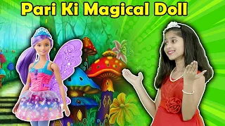 Pari Ko Mili Magical Doll | Fun  Adventure Story | Pari's Lifestyle