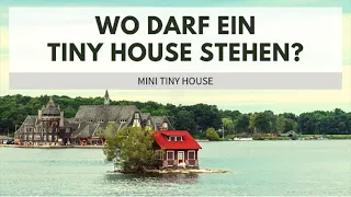 Wo darf ein Tiny House stehen? | Mini Tiny House Blog #37