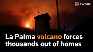 La Palma volcano forces thousands out of homes