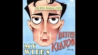 "My Wife's Relations" (1922) - Buster Keaton