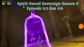 Spirit Sword Sovereign Season 6 episode 115 dan 116 sub indo |Versi Novel.