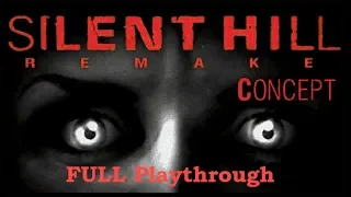 Silent Hill Remake (Concept) Playthrough [Fan Game]