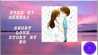 PYAR KI GEHRAI #lovestories #romance #kahani #entertainment