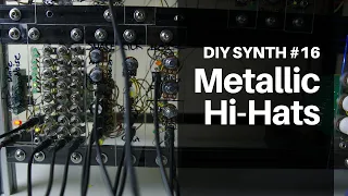 DIY Synth Jam #16 - Metallic Hats