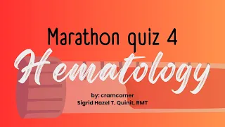 MARATHON QUIZ; HEMATOLOGY 4 for MedTech Board Exam #mtle #recalls #medtech