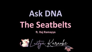 Ask DNA - The Seatbelts ft. Raj Ramayya