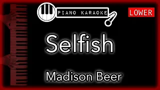 Selfish (LOWER -3) - Madison Beer - Piano Karaoke Instrumental