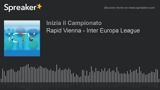 Rapid Vienna - Inter Europa League