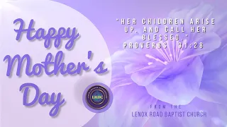 LRBC Sunday (Mother's Day) Service 05-08-2022