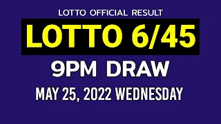 6/45 LOTTO RESULT TODAY 9PM DRAW May 25, 2022 Wednesday PCSO MEGA LOTTO 6/45 Draw Tonight