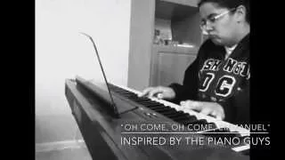 Oh Come, Oh Come, Emmanuel- Piano Solo (inspired by The Piano Guys)