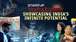 Startup Mahakumbh, A representation of India's unprecedented & infinite progress