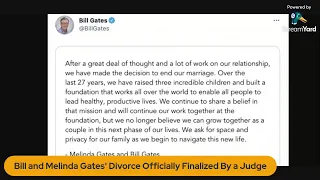 Bill and Melinda Gates' Divorce Officially Finalized By a Judge