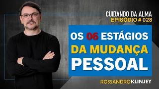 Rossandro Klinjey - Os 06 estágios da mudança pessoal