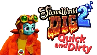 Quick and Dirty STEAMWORLD DIG 2 Review