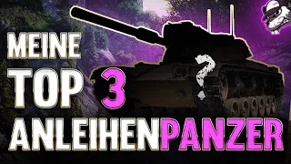 Meine Top 3 Panzer für Anleihen [World of Tanks - Gameplay - Deutsch]