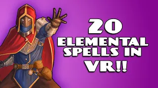 20 Elemental Spells in VR!!   - Magitek VR Dev Log 13