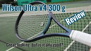Wilson Ultra V4 100 300g Tennis Racket / Racquet review