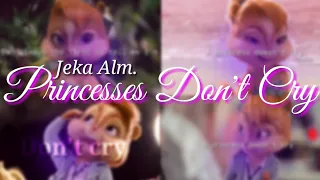 Jeka Alm. Ft. Stella ~Princesses Don't Cry~ (RD)