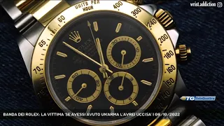 BANDA DEI ROLEX: LA VITTIMA 'SE AVESSI AVUTO UN'ARMA L'AVREI UCCISA' | 06/10/2022