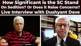 How Significant is the SC Stand On Sedition? Or Does it Raise Concerns?Live Intw. with Dushyant Dave