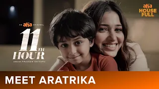 Meet Aratrika | 11th Hour | An aha Original | Tamannaah | Praveen Sattaru | Pradeep U | Watch On AHA