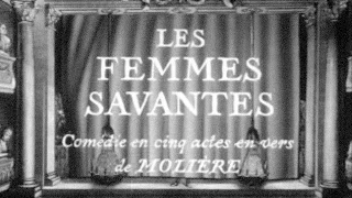 MOLIÈRE – Les femmes savantes (Pièce filmée, 1964)