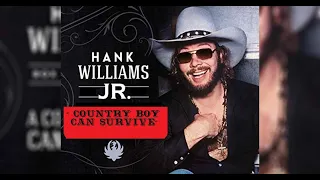 HQ  HANK WILLIAMS JR -  COUNTRY BOY CAN SURVIVE  Best Version SUPER ENHANCED AUDIO & LYRICS