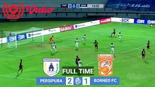 🔴PERSIPURA 2-1 BORNEO FC | bri liga 1 pekan ke 28