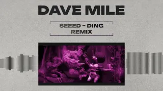 Seeed – Ding (Dave Mile Remix) – Short Mix