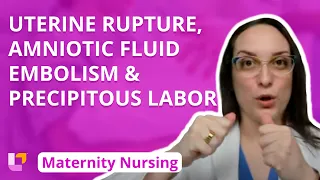 Uterine Rupture, Amniotic Fluid Embolism, Precipitous Labor - Maternity Nursing | @LevelUpRN