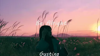 Be Alright (Anson Seabra & Jada Facer) - Gustixa Remix