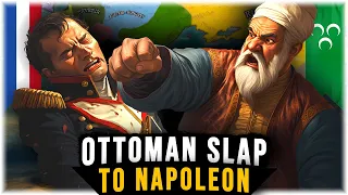 Ottoman Pasha Who Slapped NAPOLEON into Defeat !
