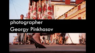 Фотограф Георгий Пинхасов Photographer Georgy Pinkhasov