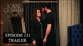 Kan Cicekleri (Flores De Sangre) Episode 131 Trailer - English Dubbing and Subtitles