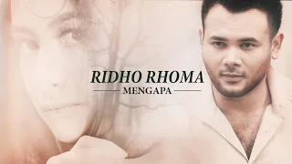 Ridho Rhoma - Mengapa (Official Music Video)