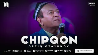 Ortiq Otajonov - Chipqon (audio)