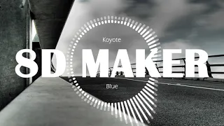 코요태 (Koyote) - Blue [8D TUNES / USE HEADPHONES] 🎧