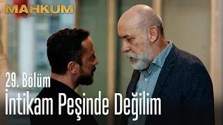 İntikam peşinde değilim - Mahkum 29. Bölüm