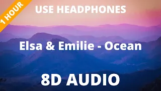 Elsa & Emilie - Ocean | 8D AUDIO | 1 HOUR