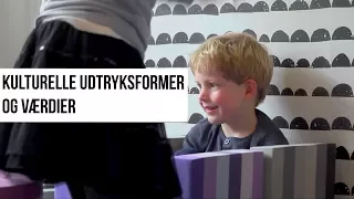 KULTURELLE UDTRYKSFORMER OG VÆRDIER