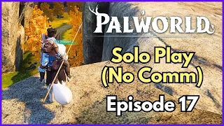 Solo Palworld: Unfiltered Solo Gaming Experience (No Commentary) | Episode 17