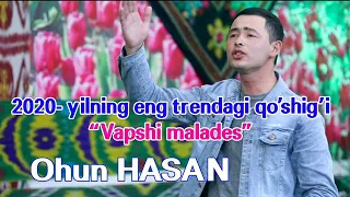 Ohun Hasan - Vapshi Malades | Охун хасан - Вапши Маладес хусни малохатига