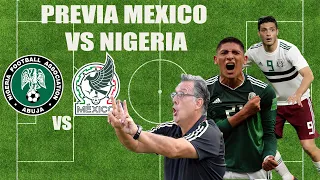 PREVIA MEXICO VS NIGERIA 🇲🇽🇳🇬| 11 TITULAR y ANALISIS al TRI