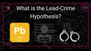 Exploring the lead-crime hypothesis.