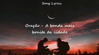 Oração - A banda mais bonita da cidade (Letra)