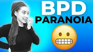THIS Will Explain How BPD Can Cause PARANOIA! (w/ MY PERSONAL STRUGGLE)