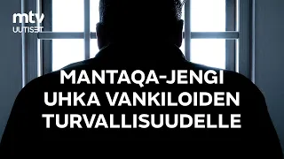 Näin rikollisjengi Mantaqa uhkaa turvallisuutta vankiloissa