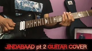 Jindabaad pt.2 guitar cover