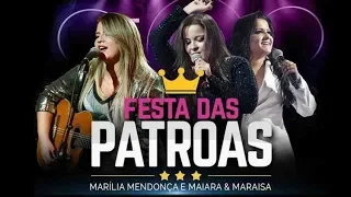 FESTA DAS PATROAS - Marília Mendonça & Maiara e Maraisa
